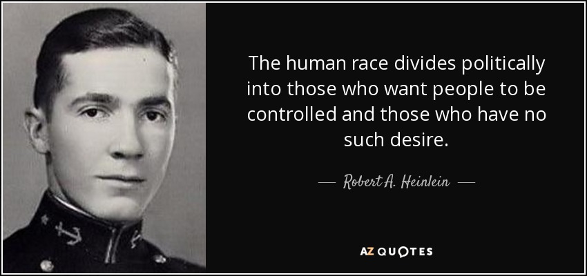 quote-the-human-race-divides-politically-into-those-who-want-people-to-be-controlled-and-those...jpg