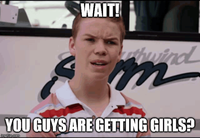 you-guys-meme-you-guys-are-getting-girls.gif