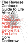 ReverseCentaursGuidetoLifeAfterAI.png